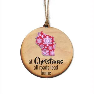 Christmas Ornaments - All Roads Lead Home State