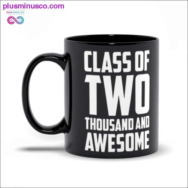 Class of two thousand and Awesome Black Mugs