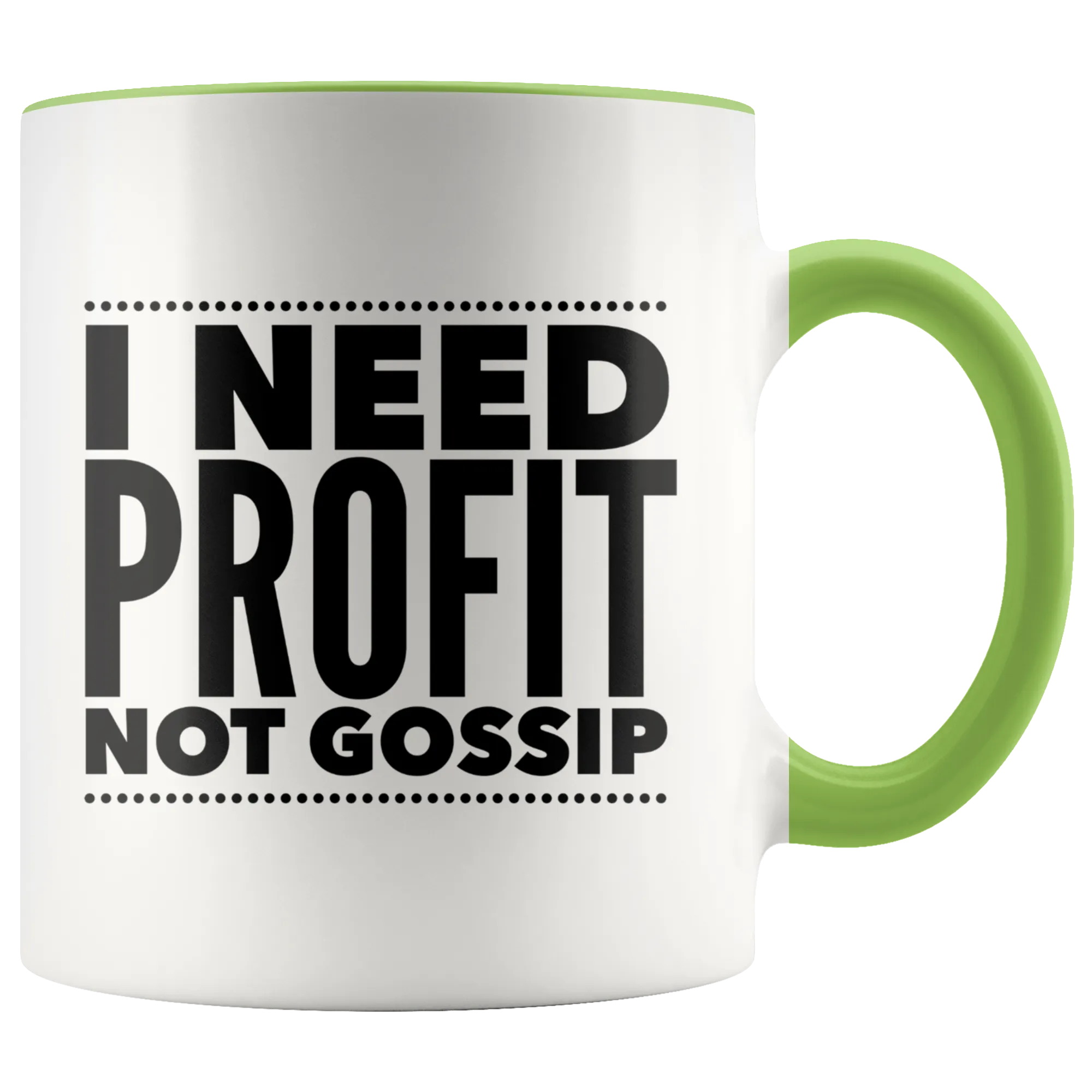 I Need Profit Mugs