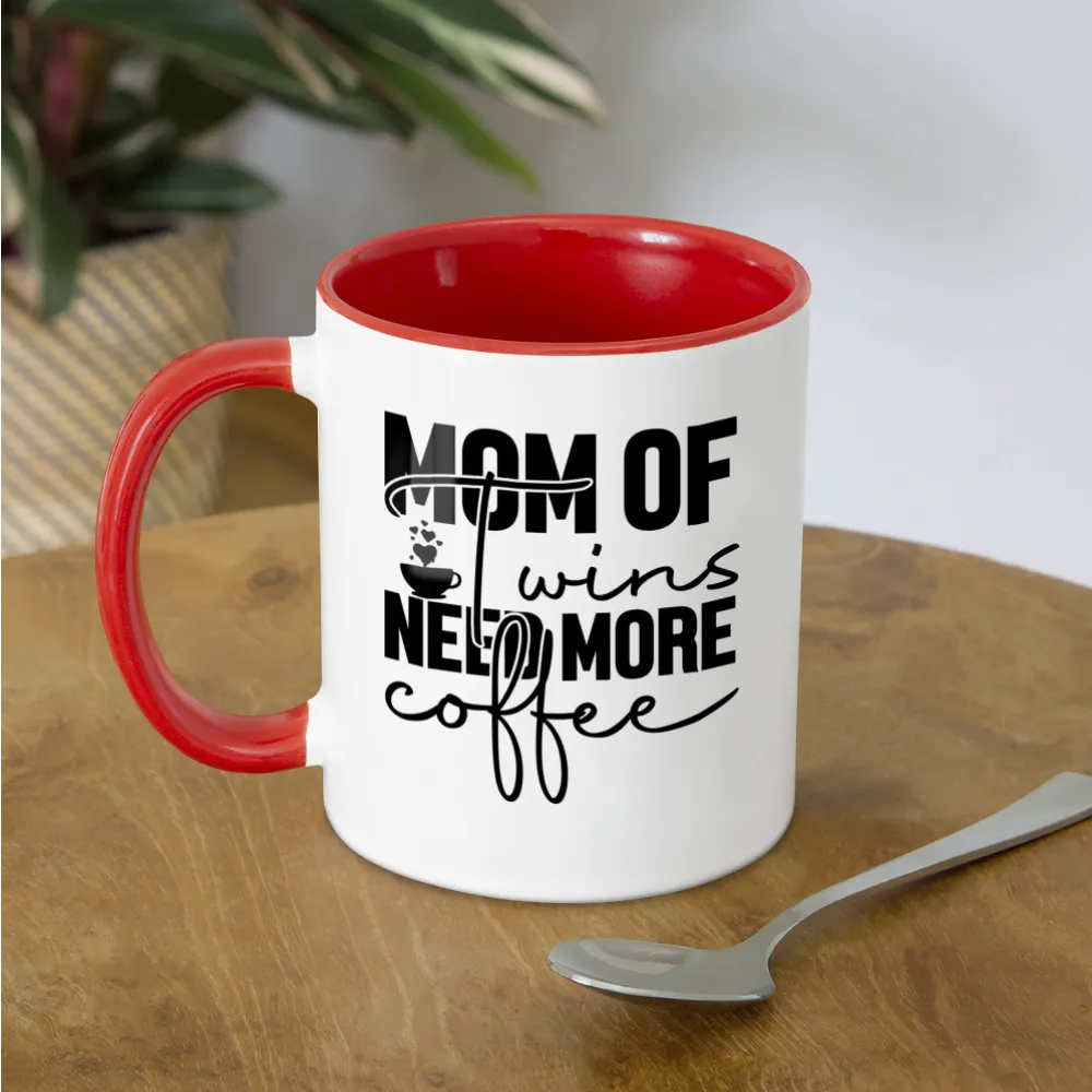 Mom Of Twins Need More Coffee Mug