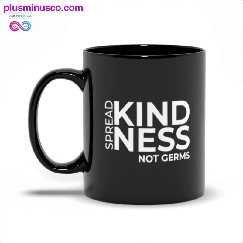Spread Kindness Not Germs Black Mugs